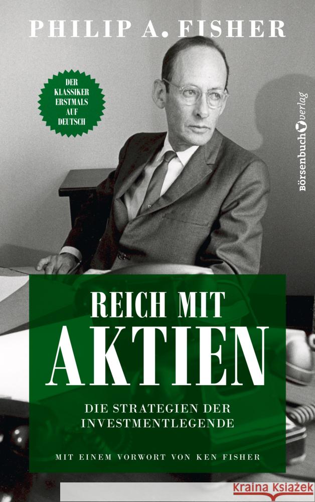 Reich mit Aktien - Die Strategien der Investmentlegende Fisher, Philip A. 9783864709050 Börsenmedien - książka