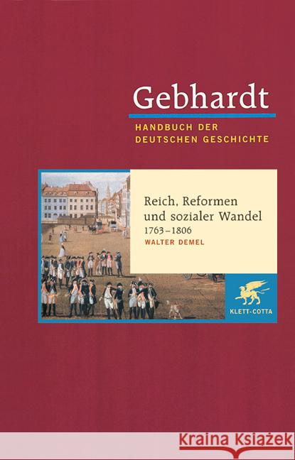 Reich, Reformen und sozialer Wandel 1763-1806 Gebhardt, Bruno Demel, Walter  9783608600124 Klett-Cotta - książka