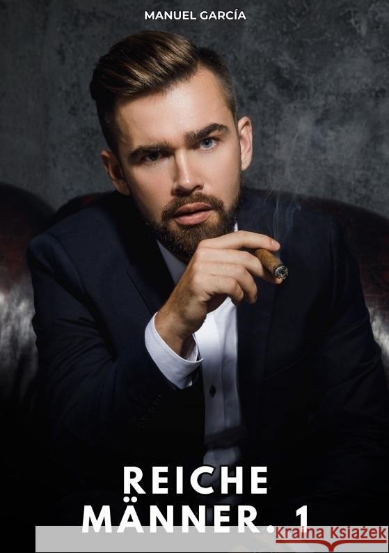Reiche Männer. 1 García, Manuel 9783384771094 Manuel García - książka