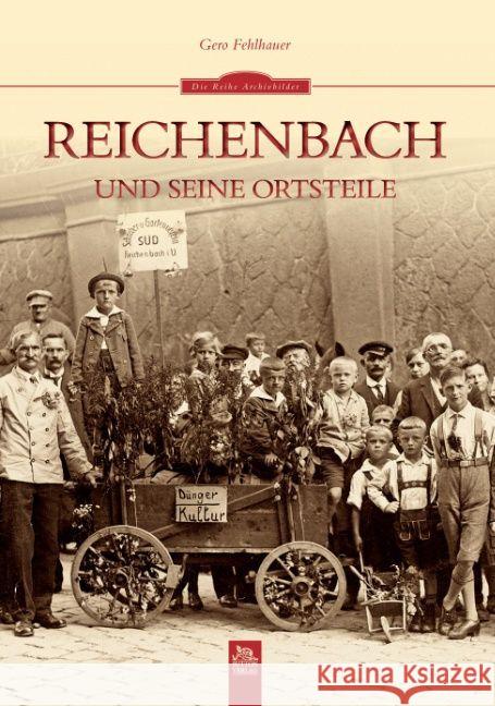 Reichenbach und seine Ortsteile Fehlhauer, Gero 9783954000722 Sutton Verlag - książka