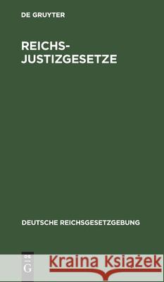 Reichs-Justizgesetze: Gerichtsverfassungsgesetz. Strafprozeßordnung. Civilprozeßordnung. Konkursordnung No Contributor 9783112607718 De Gruyter - książka