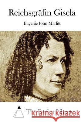 Reichsgräfin Gisela The Perfect Library 9781514117064 Createspace - książka