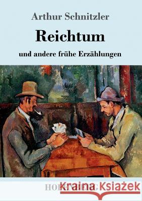 Reichtum: und andere frühe Erzählungen 1885-1889 Arthur Schnitzler 9783743726956 Hofenberg - książka