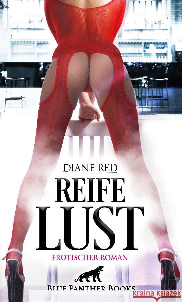 Reife Lust | Erotischer Roman Red, Diane 9783756112333 blue panther books - książka