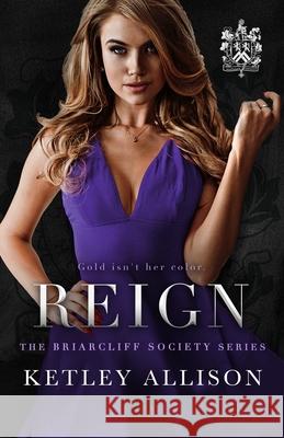 Reign Ketley Allison 9781954148093 Mitchell Tobias Publishing LLC - książka