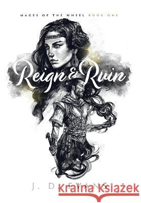 Reign & Ruin J D Evans   9781951607081 Whippoorwill Press LLC - książka