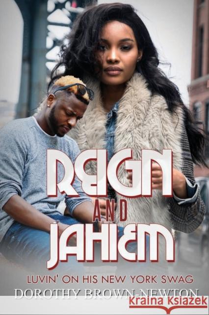 Reign and Jahiem: Luvin' on His New York Swag Brown-Newton, Dorothy 9781645563952 Urban Renaissance - książka