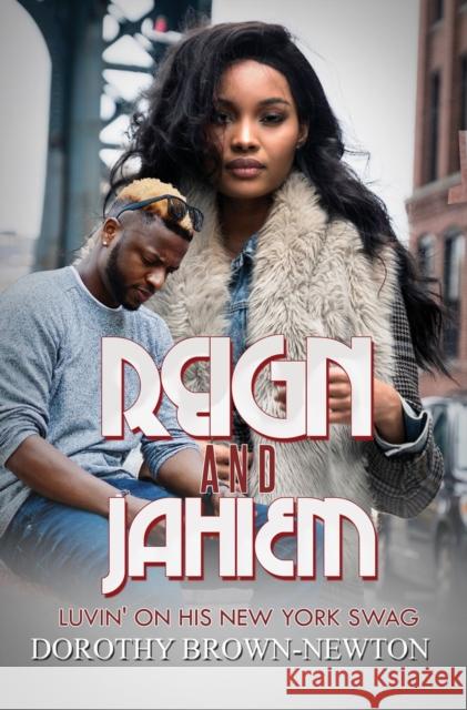 Reign And Jahiem: Luvin' on his New York Swag Dorothy Brown-Newton 9781645565260 Kensington Publishing - książka