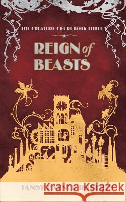 Reign of Beasts Tansy Rayner Roberts 9780648437031 Tansy Rayner Roberts - książka