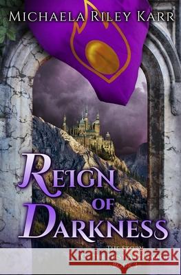 Reign of Darkness Michaela Riley Karr 9780998606552 Rye Meadow Press - książka