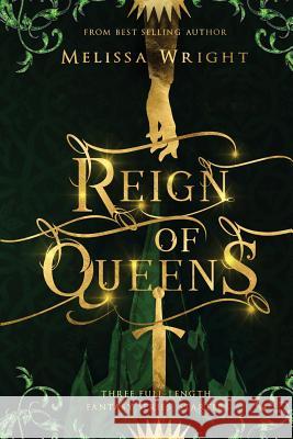 Reign of Queens Melissa Wright 9781722955304 Createspace Independent Publishing Platform - książka