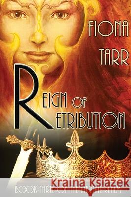 Reign of Retribution: The Eternal Realm Book 3 Fiona Tarr 9780648073352 Fiona Tarr - książka