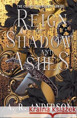 Reign of Shadow and Ashes A. R. Anderson 9781733023665 A.R. Anderson - książka