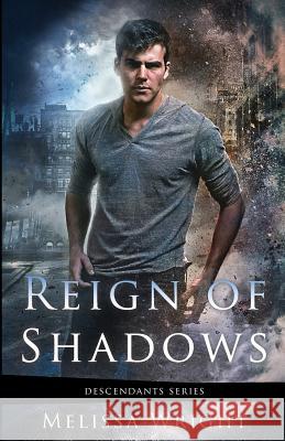 Reign of Shadows Melissa Wright 9781500602093 Createspace - książka