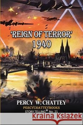 'Reign of Terror' 1940 Percy W. Chattey 9781916058781 Percychatteybooks Publishing - książka