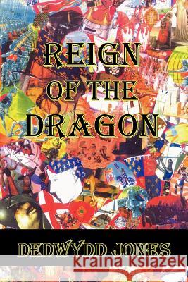 Reign of the Dragon Jones, Dedwydd 9781425921903 Authorhouse - książka