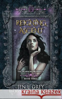 Reigning Ascent Jen L. Grey 9781986581837 Createspace Independent Publishing Platform - książka