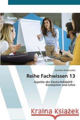 Reihe Fachwissen 13 Dichatschek, Günther 9786136361970 AV Akademikerverlag - książka