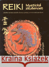 Reiki - Mystická zkušenost Anand Shunyam 9788023923926 Osho Sugama Meditation Center