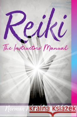 Reiki - The Instructors' Manuals Norman W. Wilson 9781786952004 Zadkiel Publishing - książka