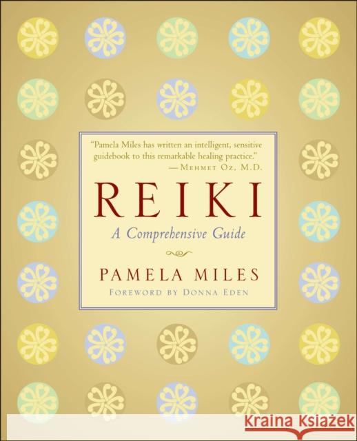Reiki: A Comprehensive Guide Pamela Miles 9781585426492 Penguin Putnam Inc - książka