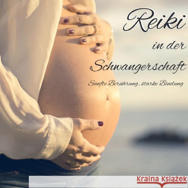 Reiki in der Schwangerschaft Habegger, Franz 9783758409639 epubli - książka