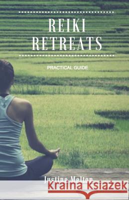 Reiki Retreats: Practical Guide Justine Melton 9781727838107 Createspace Independent Publishing Platform - książka