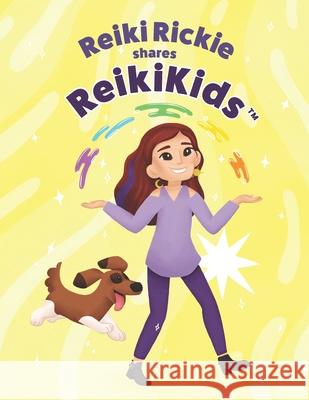 Reiki Rickie shares ReikiKids Rickie Meryl Freedman 9780578689623 Rickie Freedman - książka