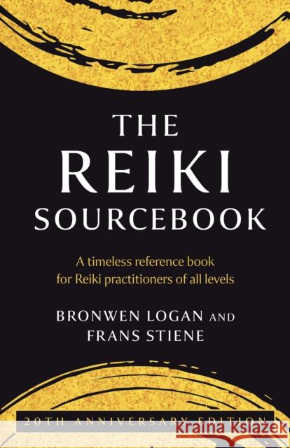 Reiki Sourcebook, The - 20th Anniversary Edition: A timeless reference book for Reiki practitioners of all levels Frans Stiene 9781803419077  - książka