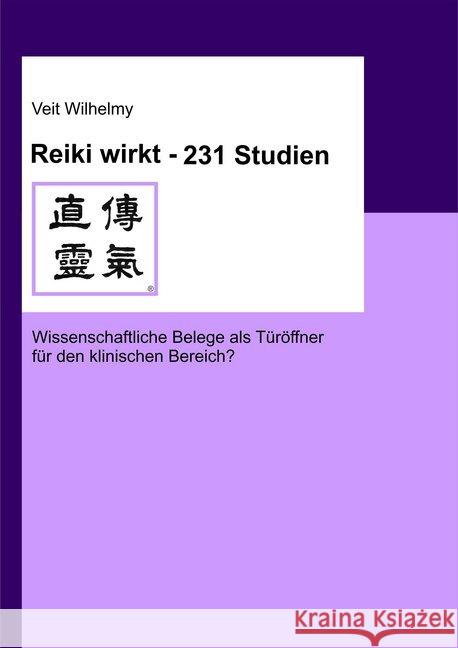 Reiki wirkt - 231 Studien : Wissenschaftliche Belege als Türöffner für den klinischen Bereich? Wilhelmy, Veit 9783038770176 Mein Buch - książka