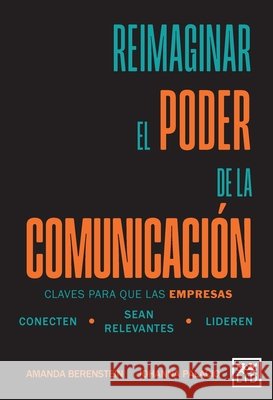 Reimaginar el poder de la comunicación Berenstein Lerikstein, Amanda Joy, Palacio Illingworth, Blanca Johanna 9789689721116 Lid - książka