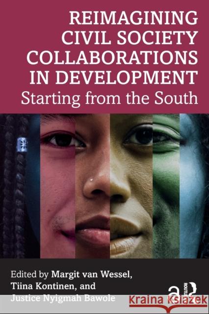 Reimagining Civil Society Collaborations in Development: Starting from the South Van Wessel, Margit 9781032147758 Taylor & Francis Ltd - książka