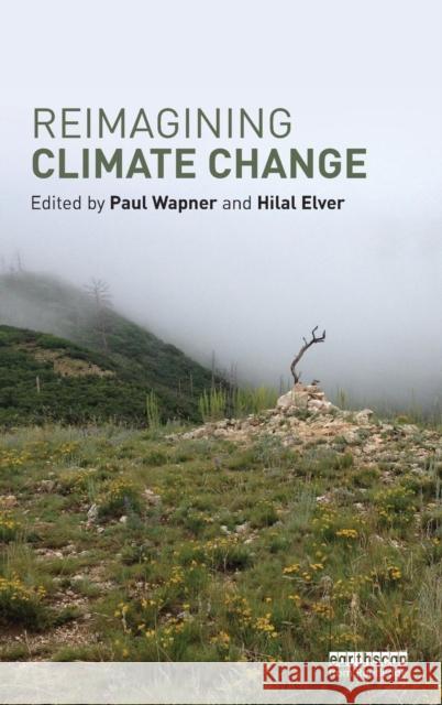 Reimagining Climate Change Hilal Elver Paul Wapner 9781138944268 Routledge - książka