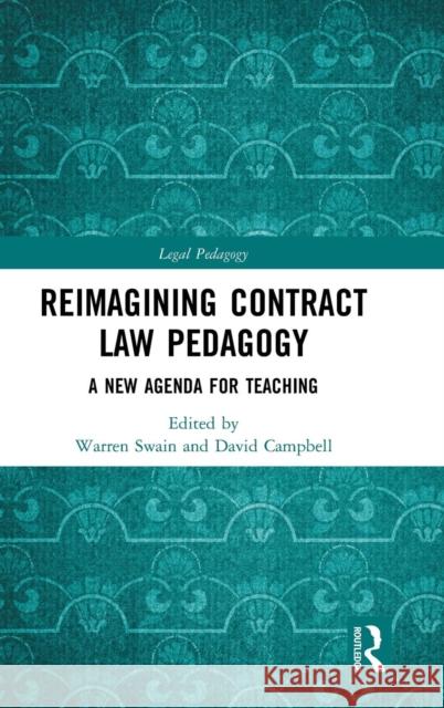 Reimagining Contract Law Pedagogy: A New Agenda for Teaching Warren Swain David Campbell 9781138036925 Routledge - książka