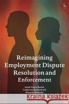 Reimagining Employment Dispute Resolution and Enforcement Maayan (University of Cambridge, UK) Menashe 9781509990535 Bloomsbury Publishing PLC - książka