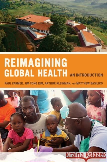 Reimagining Global Health: An Introduction Volume 26 Farmer, Paul 9780520271975  - książka