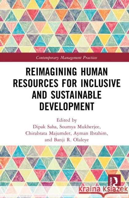 Reimagining Human Resources for Inclusive and Sustainable Development Dipak Saha Soumya Mukherjee Chirabrata Majumder 9781041228356 Routledge - książka