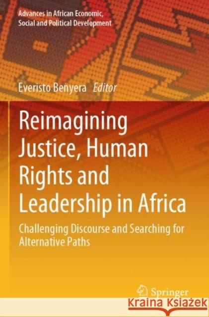 Reimagining Justice, Human Rights and Leadership in Africa: Challenging Discourse and Searching for Alternative Paths Everisto Benyera 9783030251451 Springer - książka