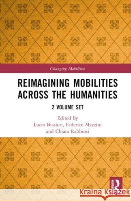 Reimagining Mobilities across the Humanities  9781032244440 Taylor & Francis Ltd - książka