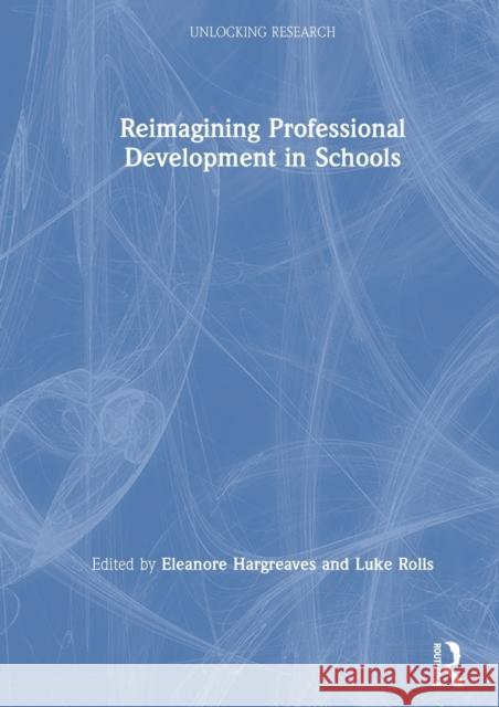 Reimagining Professional Development in Schools Hargreaves, Eleanore 9780367264505 Routledge - książka
