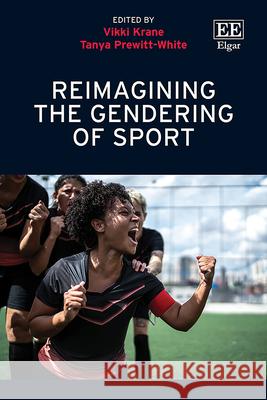 Reimagining the Gendering of Sport Vikki Krane, Tanya Prewitt–white 9781035310203  - książka