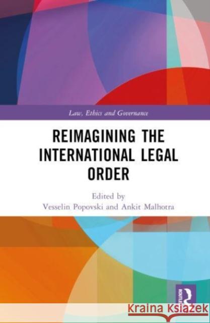 Reimagining the International Legal Order  9781032469331 Taylor & Francis Ltd - książka