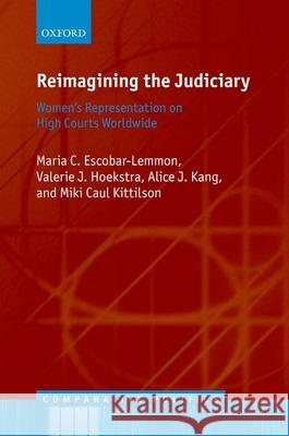 Reimagining the Judiciary Miki Caul (Professor in the School of Politics and Global Studies, Professor in the School of Politics and Global Studie 9780198861577 Oxford University Press - książka