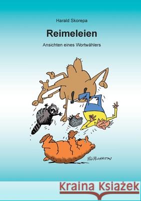 Reimeleien: Ansichten eines Wortw?hlers Harald Skorepa 9783759734662 Bod - Books on Demand - książka
