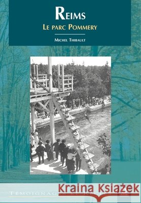 Reims Le parc Pommery Thibault Michel                          9782849101827 Editions Sutton - książka