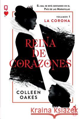 Reina de corazones: La Corona Oakes, Collen 9786074533477 Selector, S.A. de C.V. - książka