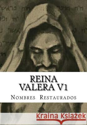 Reina Valera V1: Nombres Restaurados M. y. B. P 9781539027492 Createspace Independent Publishing Platform - książka
