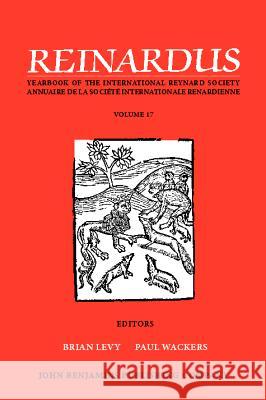 Reinardus: Yearbook of the International Reynard Society: 2004 Brian J. Levy Paul Wackers  9789027240460 John Benjamins Publishing Co - książka