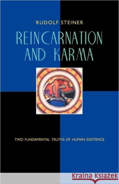 Reincarnation and Karma: Two Fundamental Truths of Human Existence (Cw 135) Steiner, Rudolf 9780880105019 Anthroposophic Press Inc - książka