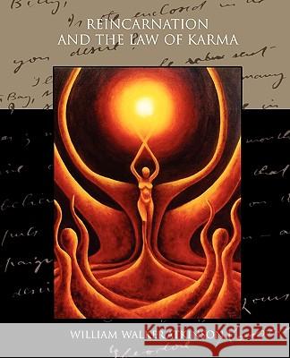 Reincarnation and the Law of Karma William Walker Atkinson 9781438524986 Book Jungle - książka